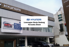 Lamar Sekarang! PT Hyundai Motors Sedang Buka Lowongan Kerja Menarik, Gajinya Segini Lho!