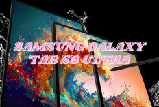 8 Keunggulan Galaxy Tab S9 Ultra Produk Terbaik Tablet dari Samsung, Yang Lain Kalah Jauh Nih!