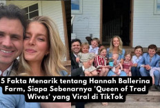 5 Fakta Menarik Tentang Hannah Ballerina Farm, Siapa Sebenarnya 'Queen of Trad Wives' yang Viral di TikTok?