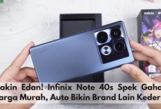 Makin Edan! Infinix Note 40s Spek Gahar, Harga Murah, Auto Bikin Brand Lain Keder.. 