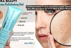 6 Rekomendasi Produk Eksfoliasi untuk Pemula, Bisa Mengangkat Sel Kulit Mati & Bikin Wajah Glowing 