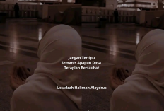 Jangan Tertipu! Semanis Apapun Dosa Itu, Tetaplah Bertaubat Ala Ustadzah Halimah Alaydrus