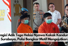 Tragis! Adik Tega Habisi Nyawa Kakak Kandung di Surabaya, Polisi Bongkar Motif Mengejutkan... 