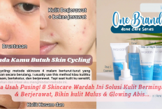 Ga Usah Pusing! 8 Skincare Wardah Ini Solusi Kulit Berminyak & Berjerawat, Bikin kulit Mulus & Glowing Abis...