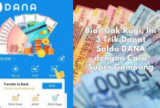 Biar Gak Rugi, Ini 3 Trik Dapat Saldo DANA dengan Cara Super Gampang