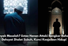 Banyak Masalah? Ustaz Hanan Attaki Bongkar Rahasia Dahsyat Shalat Subuh, Kunci Keajaiban Hidup!