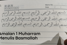 Menulis Bismillah 113 Kali, Amalan Malam 1 Suro yang Diajarkan Para Ulama, Ini Keutamaannya