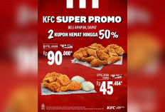 Asyik Super Promo! Nikmati Ayam Goreng KFC, Lebih Hemat Hingga 50% Segera Cek Disini