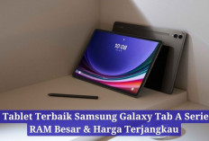 5 Tablet Terbaik Samsung Galaxy Tab A Series dengan RAM Besar dan Harga Terjangkau, Mending Pilih Mana Nih?