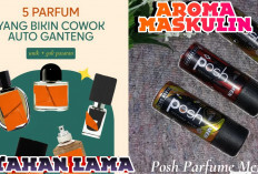 Catat Bro! 5 Parfum Posh untuk Cowok Tahan Lama dengan Aroma Maskulin, Worth It di Pilih...