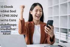 10 Ebook Prediksi Soal SKB CPNS 2024: Cara Unduh Tanpa Perlu Daftar Akun