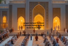 Jangan Sampai Terlewat! 3 Amalan Paling Mulia di Bulan Ramadhan Ala Ustadzah Halimah Alaydrus