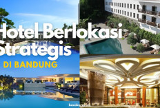 Irit Budget! 5 Hotel Terjangkau Rasa Bintang 5 di Bandung, Lokasi Strategis Liburan Makin Enjoy Bestie...