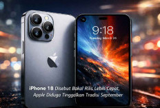 iPhone 18 Bukan Sekadar Upgrade, Rumor Rilis Lebih Cepat Bikin Pengguna iOS Deg-degan