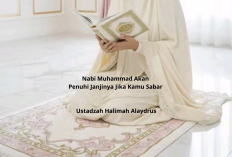 Pesan Menyentuh: Nabi Muhammad Akan Penuhi Janjinya Jika Kamu Sabar Kata Ustadzah Halimah Alaydrus