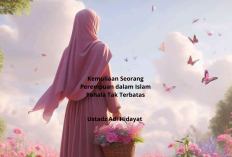 Kemuliaan Seorang Perempuan dalam Islam ala Ustadz Adi Hidayat Pahala Tak Terbatas!
