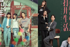 3 Rekomendasi Drama China Slice of Life yang Seru dan Menyentuh Hati, Begini Cara Nontonnya! 