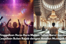 Tinggalkan Hura-Hura Malam Tahun Baru, Sambut Keajaiban Bulan Rajab dengan Amalan Mustajab Ini