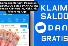 Gampang Banget! Dapatkan Rp500.000 Saldo DANA Gratis Tanpa KTP Hari Ini, Klik Link Sekarang Juga...