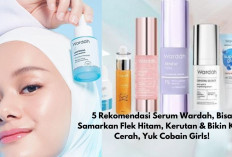 5 Rekomendasi Serum Wardah, Bisa Samarkan Flek Hitam, Kerutan & Bikin Kulit Cerah, Yuk Cobain Girls!