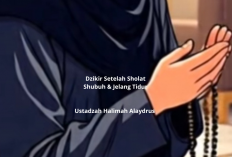Dzikir Setelah Sholat Shubuh & Jelang Tidur ala Ustadzah Halimah Alaydrus untuk Cukupnya Kebutuhan