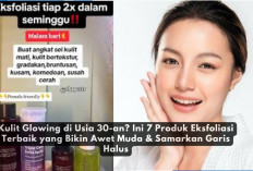 Kulit Glowing di Usia 30-an? Ini 7 Produk Eksfoliasi Terbaik yang Bikin Awet Muda & Samarkan Garis Halus