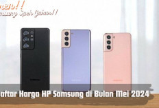 Daftar Harga HP Samsung di Bulan Mei 2024, Pilihan Menarik Bagi Pencinta Gadget Nih! 