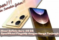Infinix Zero 40 5G Asli Mewah Banget! Spesifikasi Mirip Flagship tapi Harga Murah, Benarkah? 