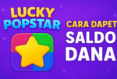 Mau Saldo DANA Gratis Rp270 Ribu? Selesaikan 5 Misi di Aplikasi Lucky Popstar Sekarang, Auto Langsung Cair