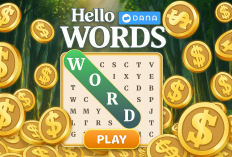 Wajib Coba! Game Teka-Teki Hello Words Bagi-Bagi Saldo DANA Gratis Rp250 Ribu,Langsung Masuk ke E-Wallet! 