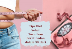 7 Tips Diet Sehat Turunkan Berat Badan dalam 30 Hari! Cocok Banget Nih Buat Pemula, Yok Cobain…