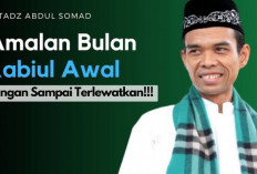 4 Amalan Spesial di Bulan Rabiul Awal Menurut Ustaz Abdul Somad, Nomor 3 Jangan Sampai Terlewatkan!