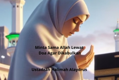 Minta Sama Allah Lewat Doa, Kiat Mustajab Ustadzah Halimah Alaydrus Agar Doa Dikabulkan!