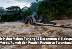 Banjir Hebat Meluas Terjang 12 Kecamatan di Kabupaten Maros, Rumah dan Pondok Pesantren Terendam!