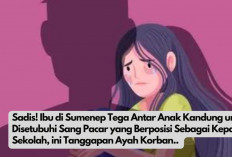 Sadis! Ibu di Sumenep Tega Antar Anak Kandung untuk Disetubuhi Sang Pacar Seorang Kepsek, ini Reaksi Ayahnya..