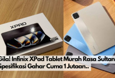 Gila! Infinix XPad Tablet Murah Rasa Sultan, Spesifikasi Gahar Cuma 1 Jutaan, Yakin Nggak Tergoda?