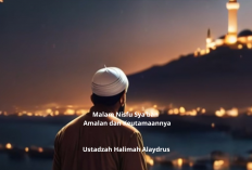 Malam Nisfu Sya’ban Sebentar Lagi: Simak Amalan dan Keutamaannya Menurut Ustadzah Halimah Alaydrus