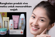 Rangkaian Produk Viva Cosmetics untuk Mencerahkan Wajah, Atasi Kulit Kusam & Noda Hitam Lho