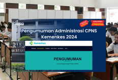 Pelamar Harus Tau! Ini Link Pengumuman Hasil Seleksi Administrasi CPNS Kemenkes 2024, Berikut Cara Ceknya...