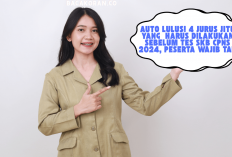 Auto Lulus! 4 Jurus Jitu yang  Harus Dilakukan Sebelum Tes SKB CPNS 2024, Peserta Wajib Tau