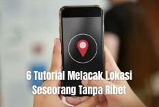 Selain Google Maps, Begini 6 Tutorial Melacak Lokasi Seseorang Tanpa Ribet dari WhatsApp hingga Nomor HP