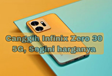 Gahar Infinix Zero 30 5G: Rekam Video Hingga 4K 60FPS Dibekali RAM 21 GB, Berapa Harganya?