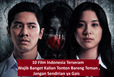 10 Rekomendasi Film Horor Indonesia Paling Seram Bikin Bulu Merinding, Nomor 8 Jangan Nonton Sendirian Gais!