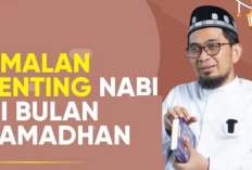 Amalan Penting Nabi di Bulan Ramadhan Ala Ustadz Adi Hidayat: Maksimalkan Pahala dan Keberkahan!