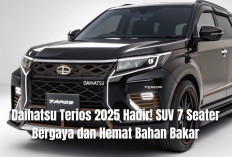 Daihatsu Terios 2025 Hadir! SUV 7 Seater Bergaya dan Hemat Bahan Bakar