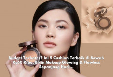 Budget Terbatas? Ini 5 Cushion Terbaik di Bawah Rp50 Ribu, Bikin Makeup Glowing & Flawless Sepanjang Hari...