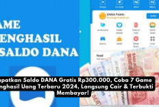 Dapatkan Saldo DANA Gratis Rp300.000, Coba 7 Game Penghasil Uang Terbaru 2024, Langsung Cair ke Rekening...