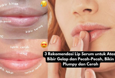 3 Rekomendasi Lip Serum untuk Atasi Bibir Gelap dan Pecah-Pecah, Bikin Plumpy dan Cerah