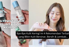 Bye-Bye Kulit Kering! Ini 4 Rekomendasi Toner Terbaik yang Bikin Kulit Bersinar, Bersih & Lembab...