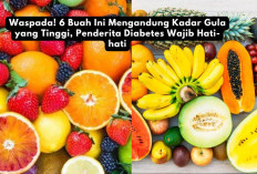 Waspada! 6 Buah Ini Mengandung Kadar Gula yang Tinggi, Penderita Diabetes Wajib Hati-hati...